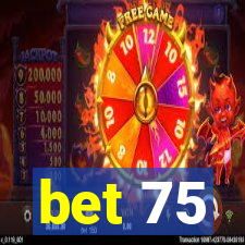 bet 75